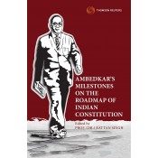 Thomson Reuters Ambedkar’s Milestones on the Roadmap of Indian Constitution by Prof. Dr. Rattan Singh